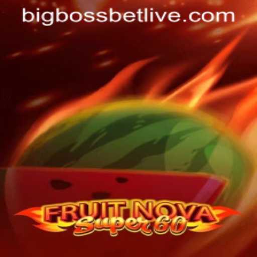 Unveiling the Thrills of FruitNovaSuper60: A BigBossBet Adventure